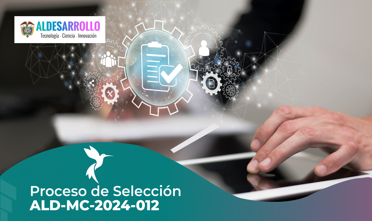 PROCESO DE SELECCIÓN ALD-MC-2024-012