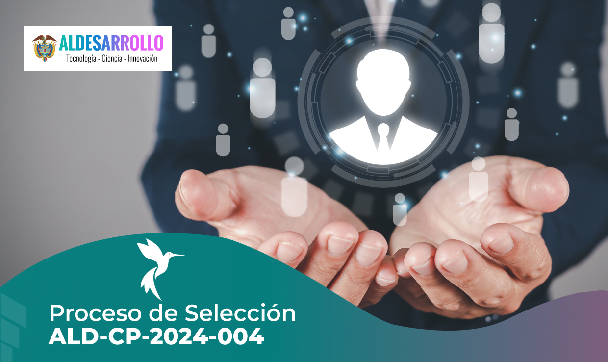 PROCESO DE SELECCIÓN ALD-CP-2024-004