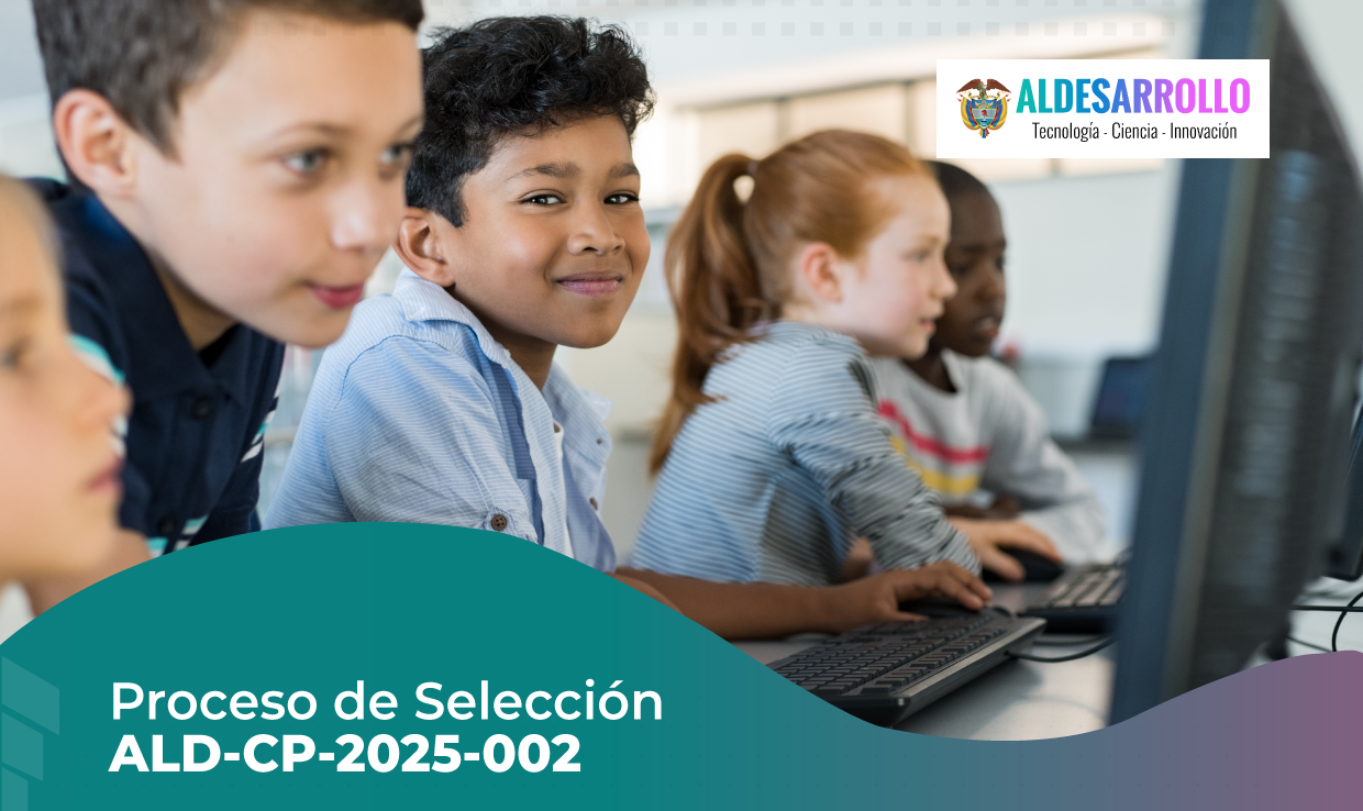 PROCESO DE SELECCIÓN ALD-CP-2025-002