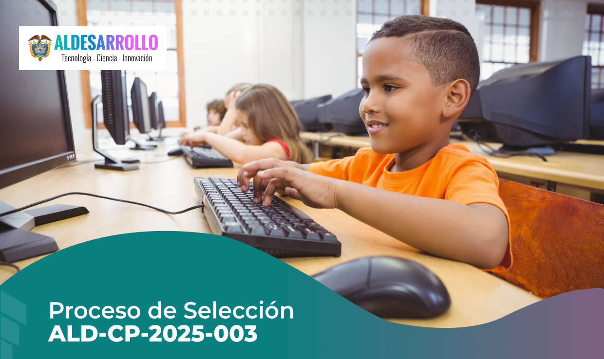 PROCESO DE SELECCIÓN ALD-CP-2025-003