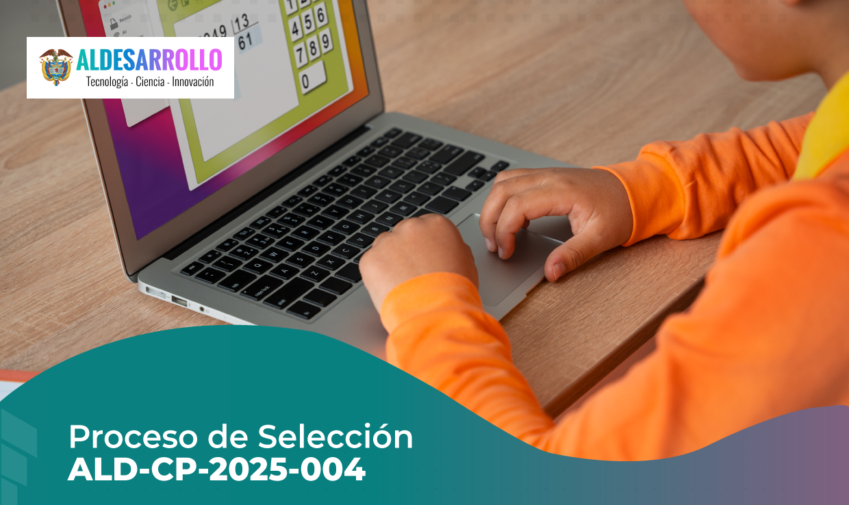 PROCESO DE SELECCIÓN ALD-CP-2025-004
